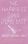 Queira Alegria Hudes, Quiara Alegria Hudes, Quiara Alegría Hudes - The Happiest Song Plays Last