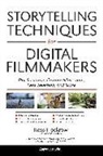 Ross Hockrow, Jeffrey Medford - Storytelling Techniques for Digital Filmmakers