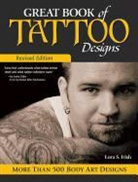 Lora Irish, Lora S Irish, Lora S. Irish - Great Book of Tattoo Designs, Revised Edition
