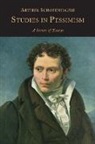 T. Bailey Saunders, Arthur Schopenhauer - Studies in Pessimism