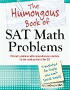 W Michael Kelley, W. Michael Kelley - The Humongous Book of SAT Math Problems