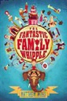 Matthew Ward - The Fantastic Family Whipple
