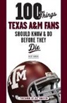 Rusty Burson, Dat Nguyen - 100 Things Texas A&M Fans Should Know & Do Before They Die