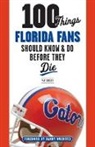Pat Dooley, Pat/ Wuerffel Dooley - 100 Things Florida Fans Should Know & Do Before They Die