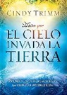 Cindy Trimm - Hasta Que El Cielo Invada La Tierra