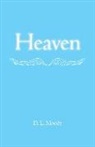 D L Moody, D. L. Moody, Dwight L. Moody - Heaven