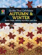 Combs, Karen/ Reynolds Combs, ALASTAIR REYNOLDS, Shay - Quilts That Celebrate Autumn & Winter