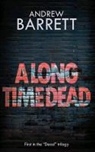 Andrew Barrett - A Long Time Dead