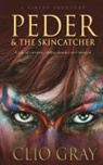Clio Gray - Peder and the Skincatcher