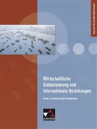 Christin Betz, Christine Betz, Hartwi Riedel, Hartwig Riedel, Kersten Ringe, Kersten u a Ringe... - Wirtschaftliche Globalisierung