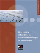 Christin Betz, Christine Betz, Hartwi Riedel, Hartwig Riedel, Kersten Ringe, Kersten u a Ringe... - Wirtschaftliche Globalisierung