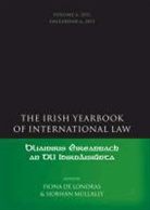 Fiona de Londras, Fiona (University of Birmingham de Londras, Fiona (University of Birmingham) Mulla De Londras, Fiona De (University of Birmingham) Mulla Londras, Siobhan Mullally, Siobhan De Londras Mullally... - The Irish Yearbook of International Law, Volume 6, 2011