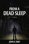 John Daly, John A Daly, John A. Daly - From a Dead Sleep