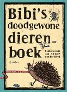 Bibi Dumon Tak, Fleur van der Weel - Bibi's doodgewone dierenboek