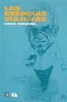 Carlos Monsivais, Carlos Monsivis - Las Esencias Viajeras: Hacia una Cronica Cultural del Bicentenario de la Independencia
