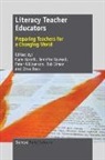 Clare Kosnik, Jennifer Rowsell, Peter Williamson - Literacy Teacher Educators: Preparing Teachers for a Changing World