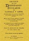 Pedro Salazar de Mendoza - Origen de las dignidades seglares de Castilla y León