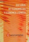 Colegio de Economistas de León - XXV años de economistas y economía leonesa