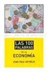Jean-Paul Betbèze - Las 100 palabras de la economía