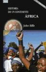 John Iliffe - África : historia de un continente