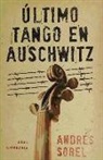 Andrés Sorel - Último tango en Auschwitz