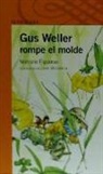 Marcelo Figueras, Jokin Mitxelena - Gus Weller rompe el molde