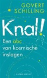 Govert Schilling, Liesbeth Kuitenbrouwer - Knal!