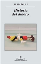 Alan Pauls - Historia del dinero