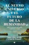 Nancy Ellen Abrams, Joel R. Primack - El nuevo Universo y el futuro de la humanidad : cómo la nueva ciencia del cosmos transformará el mundo