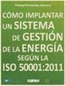 Piedad Fernández Herrero, Servicios Normativos - Cómo implantar un sistema de gestión de la energía según la ISO 50001:2011