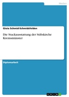 Gioia Schmid-Schmidsfelden - Die Stuckausstattung der Stiftskirche Kremsmünster