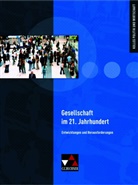 Christin Betz, Christine Betz, Anit Hitzler, Anita Hitzler, Sabine Hoffmann, Sabine u Hoffmann... - Gesellschaft im 21. Jahrhundert