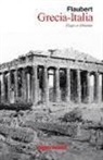 Gustave Flaubert - Grecia-Italia : viaje a Oriente