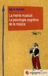 John A. Sloboda - La mente musical : la psicología cognitiva de la música