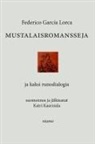 Federico Garcia Lorca - Mustalaisromansseja
