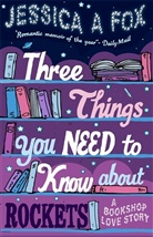 Jessica Fox, Jessica A Fox, Jessica A. Fox - Three Things You Need to Know About Rockets