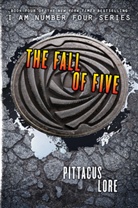 Pittacus Lore, Lore Pittacus - The Fall of Five