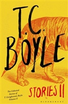 T. C. Boyle - T.C. Boyle Stories II