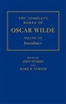 John Stokes, John Turner Stokes, Mark Turner, John Stokes, Mark Turner - Complete Works of Oscar Wilde: Volume Vii: Journalism II