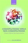 Gillian Brock, Gillian (Associate Professor of Philosophy Brock, Gillian Brock, Gillian (Associate Professor of Philosophy Brock, Brock Gillian - Cosmopolitanism Versus Non-Cosmopolitanism