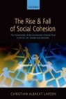 Christian Albrekt Larsen, Christian Albrekt (Centre for Comparative Larsen, Christian Albrekt (Centre for Comparative Welfare Studies Larsen, Larsen Christian Albrekt - Rise and Fall of Social Cohesion