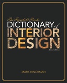 Associate Professor Mark Hinchman, Mark Hinchman - The Fairchild Books Dictionary of Interior Design