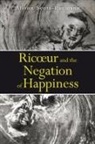 Alison Scott Baumann, Alison Scott-Baumann, Dr Alison Scott-Baumann - Ricoeur and the Negation of Happiness