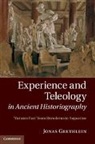 Jonas Grethlein, Jonas (Ruprecht-Karls-Universitat Heide Grethlein, Grethlein Jonas - Experience and Teleology in Ancient Historiography