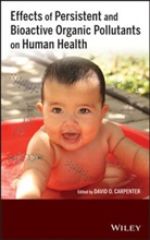 Carpenter, David O Carpenter, David O. Carpenter, David O. (Cornell University) Carpenter, DO Carpenter - Effects of Persistent and Bioactive Organic Pollutants on Human Health