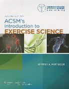 AMERICAN COLLEGE OF, American College of Sports Medicine, Jeffrey A. Potteiger, Jeffrey Aaron Potteiger, American College of Sports Medicine - Acsm''s Introduction to Exercise Science