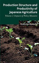 Y Kuroda, Y. Kuroda, Yoshimi Kuroda - Production Structure and Productivity of Japanese Agriculture