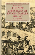 P Mazur, P. Mazur, Peter Mazur, Peter A. Mazur - New Christians of Spanish Naples 1528-1671