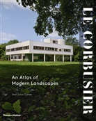 Barry Bergdoll, Jean-Louis Cohen, Jean Louis Cohen, Jean-Louis Cohen - Le Corbusier: An Atlas of Modern Landscapes