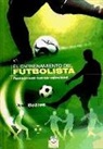 Ilson José Soares - El entrenamiento del futbolista : resistencia-fuerza-velocidad